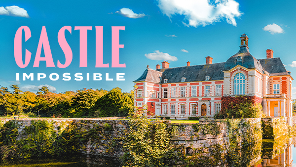 Château Impossible!